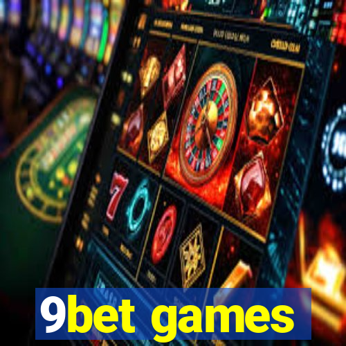 9bet games